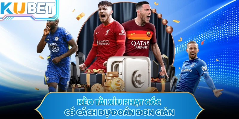 Kèo tài xỉu phạt góc có cách dự đoán đơn giản